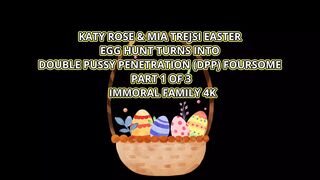 Katy Rose & Mia Trejsi Easter Egg Hunt Turns Into Double Twat Penetration (dpp) Foursome - Immoral Family 4K
